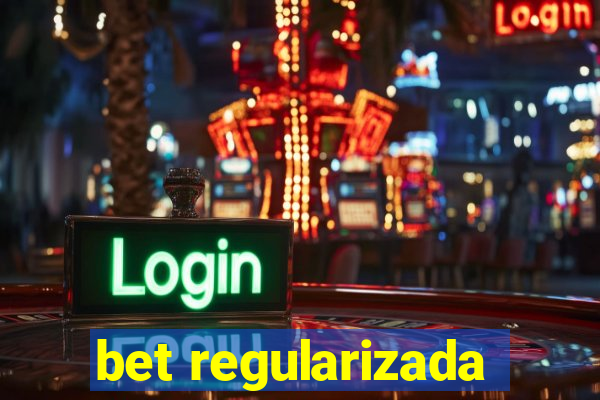 bet regularizada